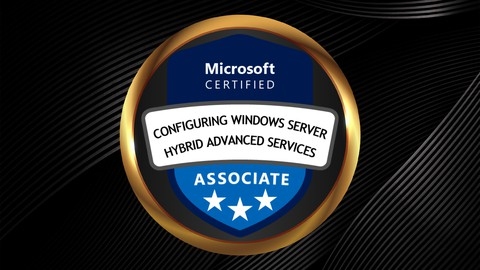 AZ-801: Configuring Windows Server Hybrid Advanced Services