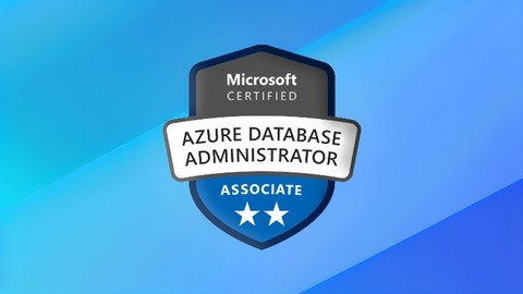 DP-300: Administering Microsoft Azure SQL Solutions Exam